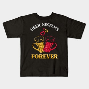 Beer Sisters Forever T-shirt For Women Kids T-Shirt